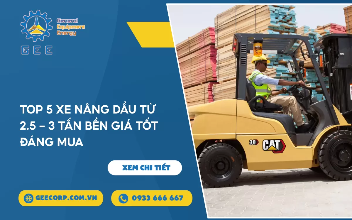 Top 5 Xe Nâng Dầu Từ 2.5 - 3 Tấn Bền Giá Tốt Đáng Mua 2026