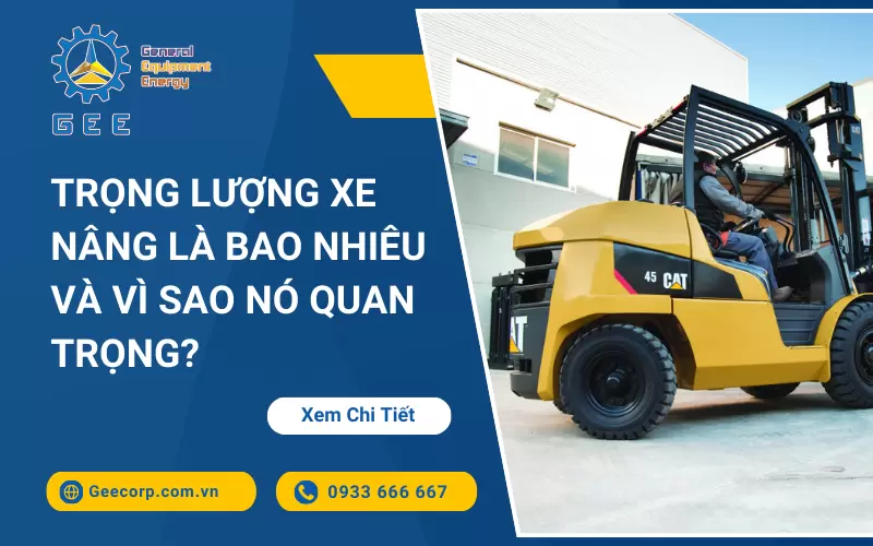 Trọng Lượng Xe Nâng Là Bao Nhiêu Và Vì Sao Nó Quan Trọng?