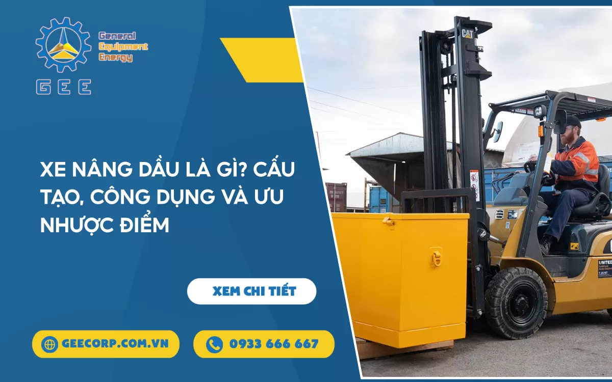 Xe Nâng Dầu Là Gì? Cấu Tạo, Công Dụng Và Ưu Nhược Điểm