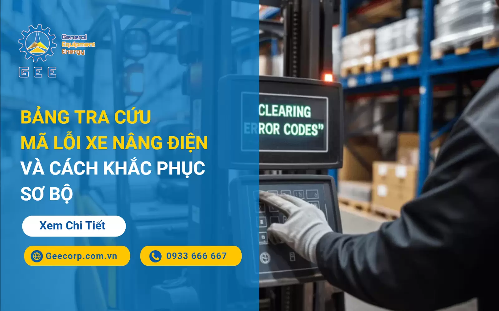 Bảng tra cứu mã lỗi xe nâng điện và Cách khắc phục sơ bộ