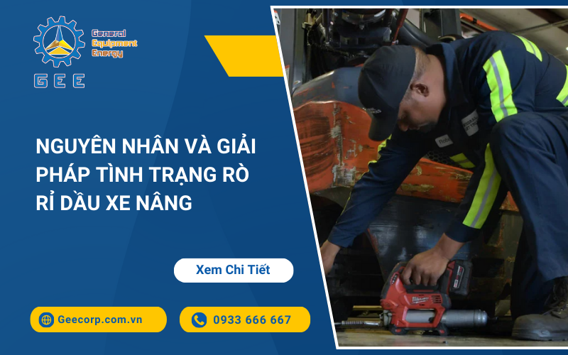 Nguyên Nhân Và Giải Pháp Tình Trạng Rò Rỉ Dầu Xe Nâng