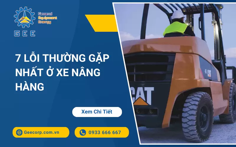 7 Lỗi Thường Gặp Nhất Ở Xe Nâng Hàng