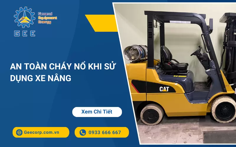 An Toàn Cháy Nổ Khi Sử Dụng Xe Nâng