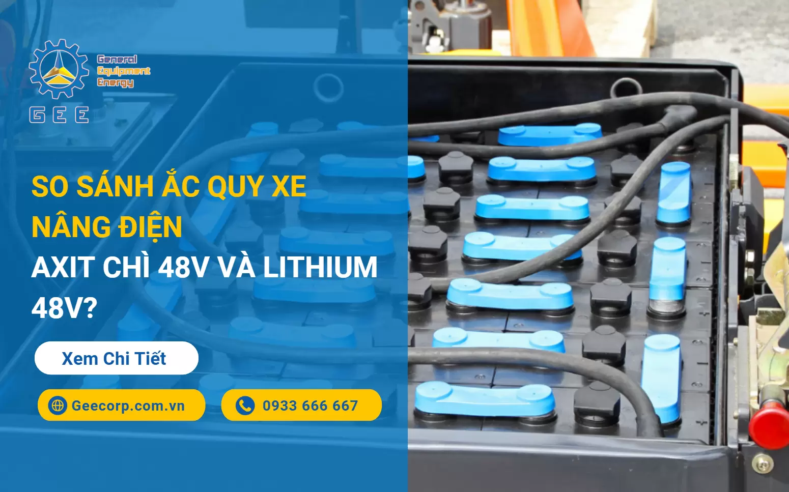 So Sánh Ắc Quy Xe Nâng Điện Axit Chì 48V Và Lithium 48V?
