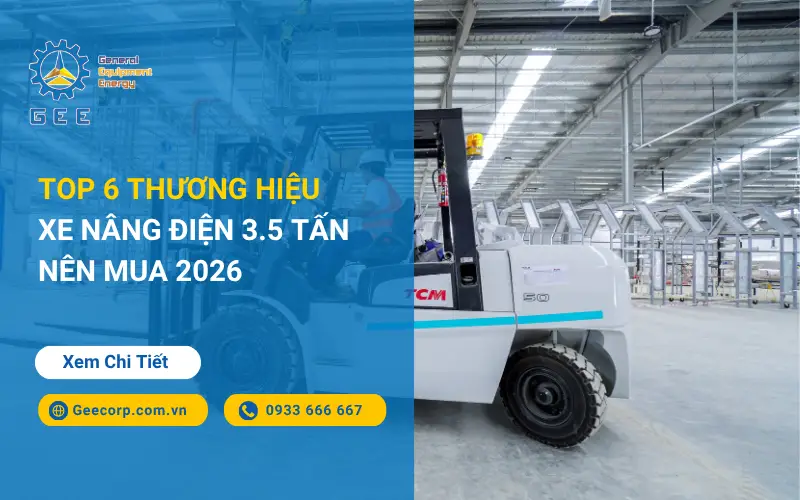 Top 6 Thương Hiệu Xe Nâng Điện 3.5 Tấn Nên Mua 2026