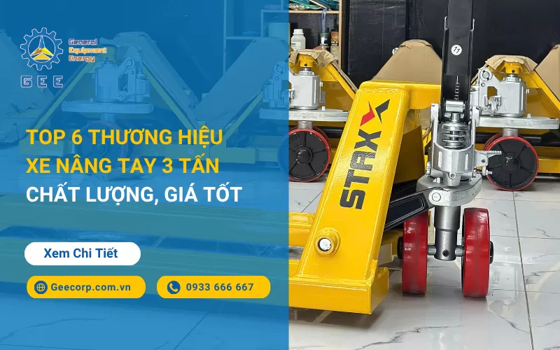 Top 6 Thương Hiệu Xe Nâng Tay 3 Tấn Chất Lượng, Giá Tốt 2026
