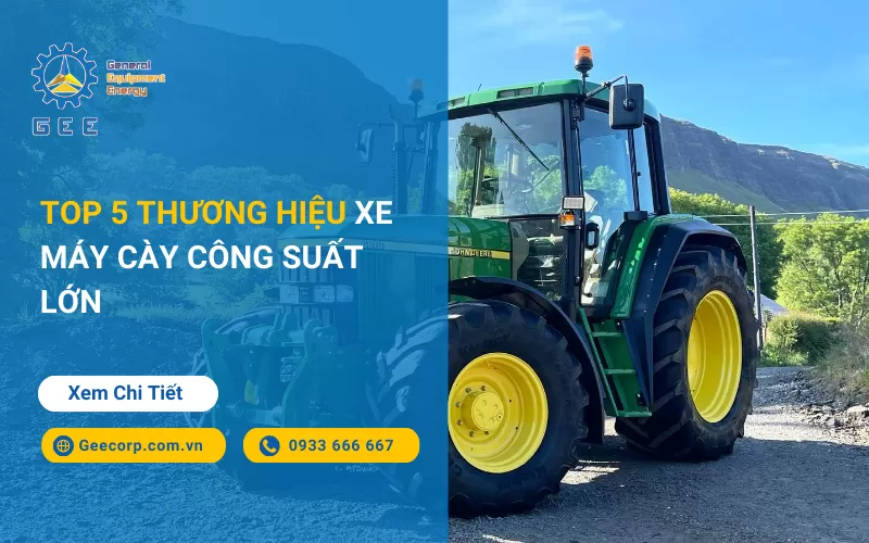 Top 5 Thương Hiệu Máy Cày Công Suất Lớn 2026