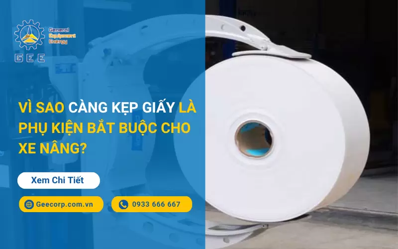 Vì Sao Càng Kẹp Giấy Là Phụ Kiện Bắt Buộc Cho Xe Nâng Giấy?