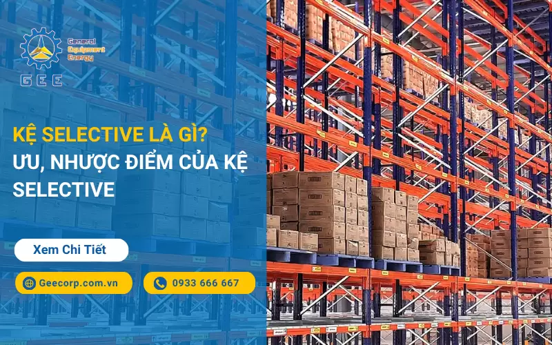 Kệ Selective là gì? Ưu, Nhược Điểm Của Kệ Selective