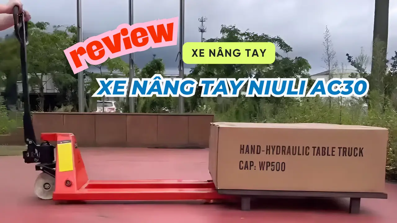 review-xe-nang-tay-niuli-ac30-gee-viet-nam