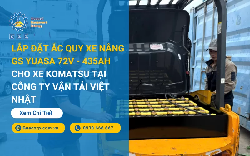 Lắp Đặt Ắc Quy Xe Nâng Gs Yuasa 72v - 435ah Cho Xe Komatsu Tại Công Ty Vận Tải Việt Nhật