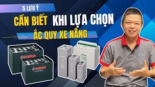 Kinh Nghiệm Mua Ắc Quy Xe Nâng - 5 Lưu Ý Cần Biết