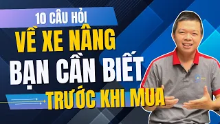 kinh-nghiem-mua-xe-nang-moi-10-cau-hoi-ban-can-biet