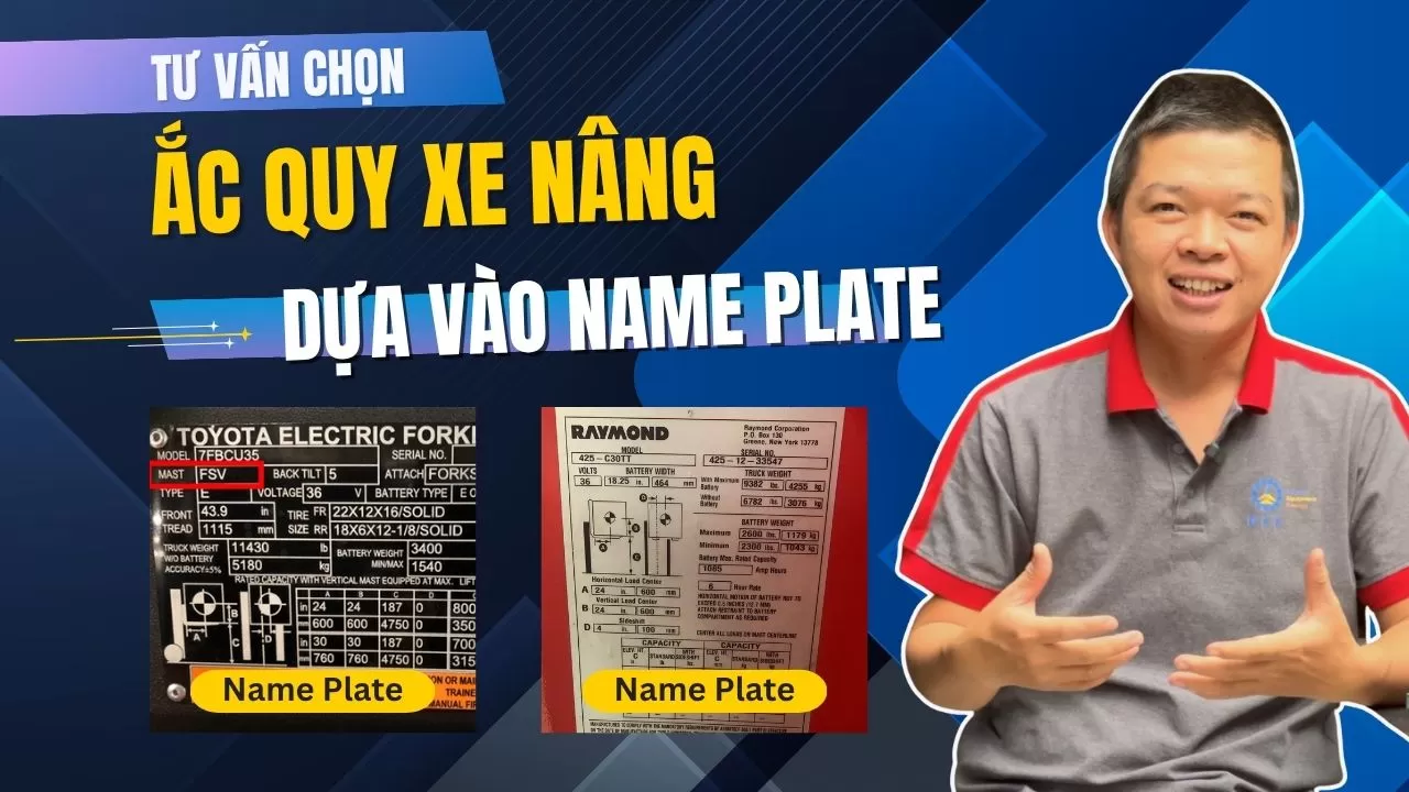 Hướng Dẫn Đọc Name Plate Xe Nâng Để Chọn Ắc Quy Xe Nâng Đúng